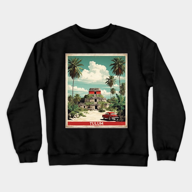 Tulum Quintana Roo Mexico Vintage Poster Tourism Crewneck Sweatshirt by TravelersGems